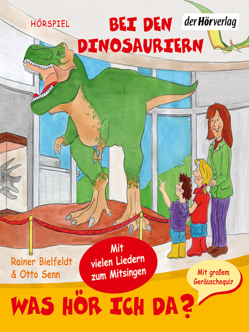 Title details for Was hör ich da? Bei den Dinosauriern by Otto Senn - Available